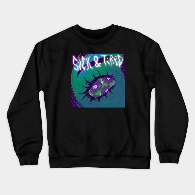 Sick & tired Crewneck Sweatshirt by snowpiart